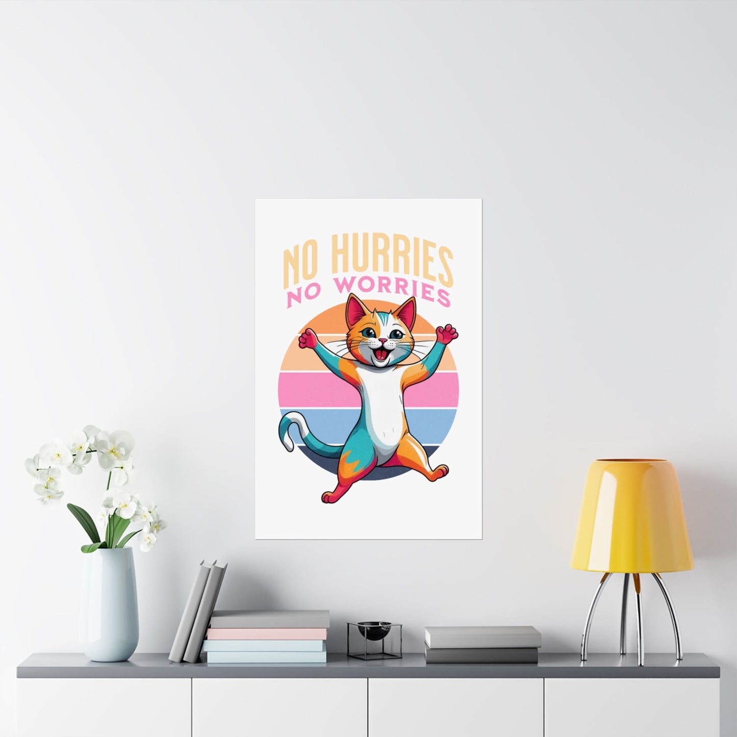 Motivational Cat Art Print, No Hurries No Worries,