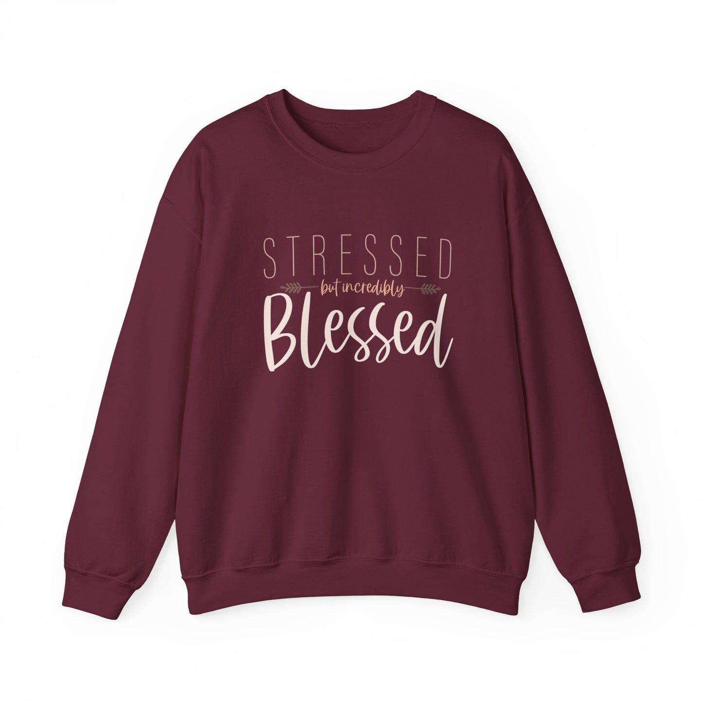 Funny Thanksgiving Sweatshirt, Stressed but Incredibly Blessed