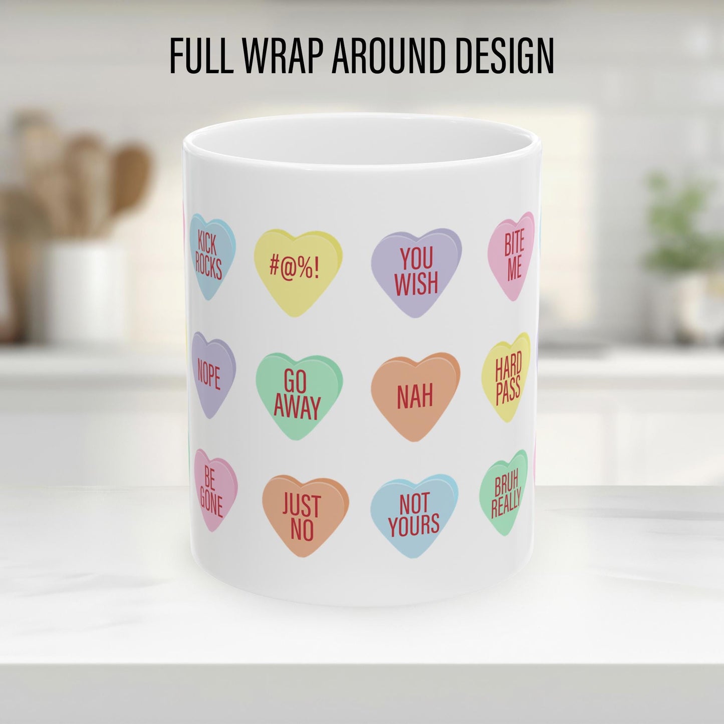 Funny Valentine Mug , Rude Snarky Conversation Heart Coffee Mug