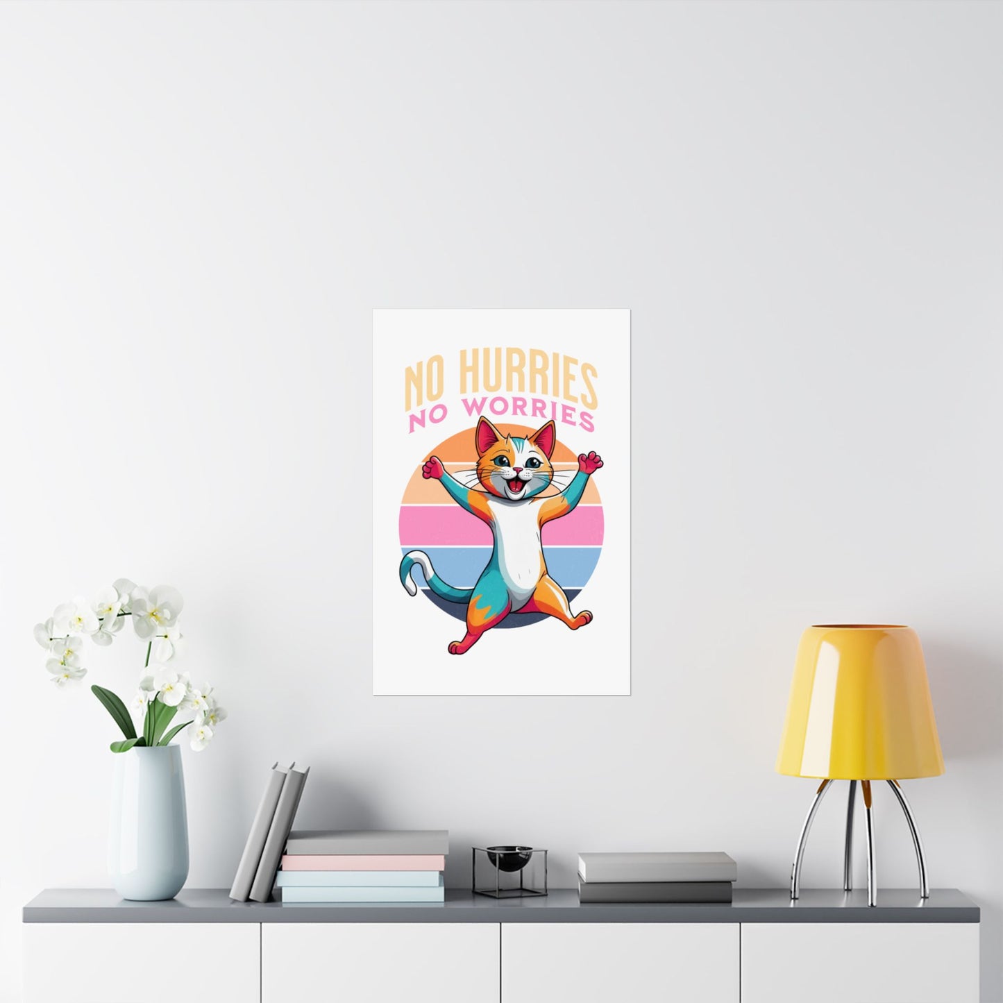 Motivational Cat Art Print, No Hurries No Worries,