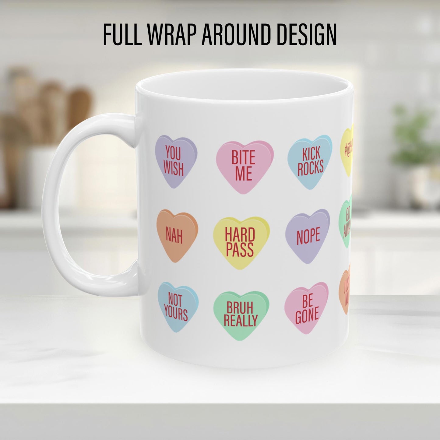 Funny Valentine Mug , Rude Snarky Conversation Heart Coffee Mug