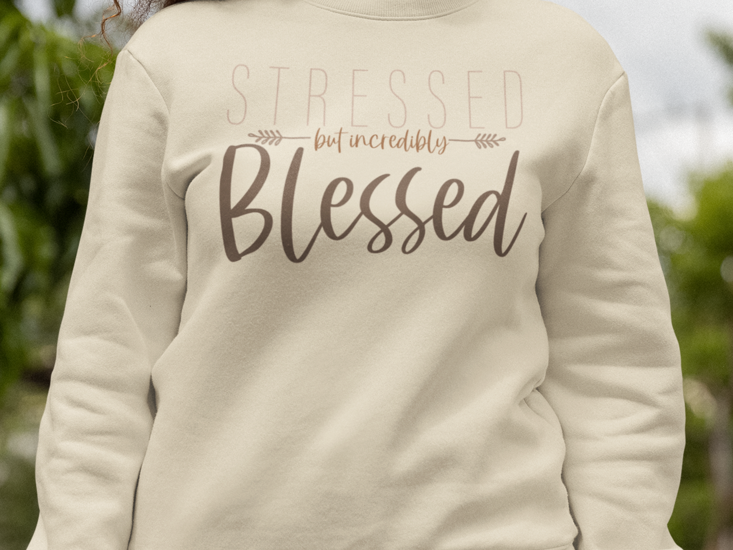 Funny Thanksgiving Sweatshirt, Stressed but Incredibly Blessed