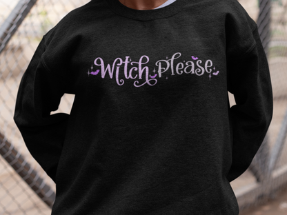 Witch Please Funny Halloween Sweatshirt